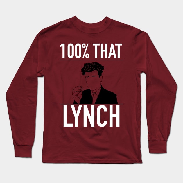 100% That Lynch Long Sleeve T-Shirt by freezethecomedian